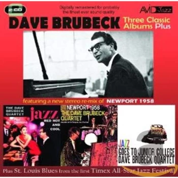 image of Dave Brubeck - Jazz Red Hot and Cool/Newport 1958/Jazz Goes to Junior College CD