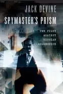 Image of spymasters prism the fight against russian aggression