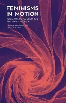 Image of Feminisms in Motion : Voices for Justice, Liberation, and Transformation