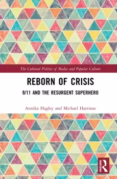 Image of Reborn of Crisis9/11 and the Resurgent Superhero