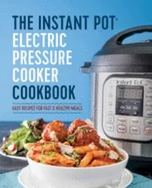 Image of instant pot electric pressure cooker cookbook easy recipes for fast and hea