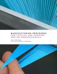 Image of Manufacturing Processes for Textile and Fashion Design Professionals