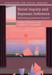 Image of Social Inquiry and Bayesian Inference : Rethinking Qualitative Research