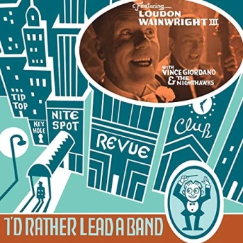 Image of Loudon Wainwright III - I'd Rather Lead a Band CD