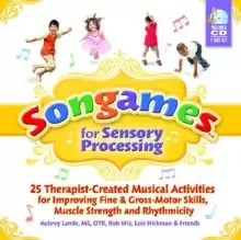 Image of Songames for Sensory Processing : 25 Therapist-Created Musical Activities for Improving Fine and Gross Motor-Skills, Muscle Strength, and Rhythmicity
