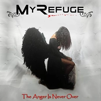 image of My Refuge - The Anger Is Never Over CD