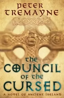 Image of The Council of the Cursed (Sister Fidelma Mysteries Book 19) : A deadly Celtic mystery of political intrigue and corruption