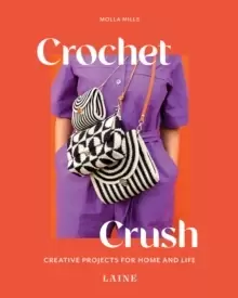 Image of Crochet Crush : Creative Projects for Home and Life