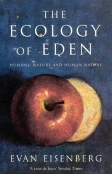 Image of The Ecology of Eden by Evan Eisenberg Book