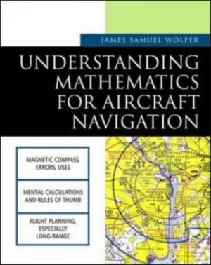 Image of Understanding mathematics for aircraft navigation by James S. Wolper