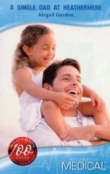 Image of A Single Dad at Heathermere by Abigail Gordon Paperback