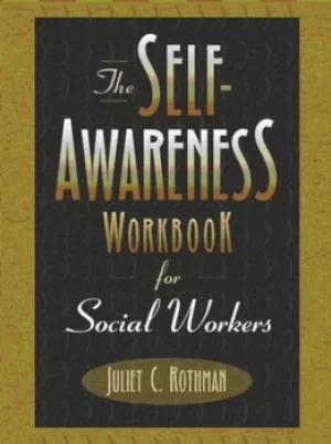 Image of The Self-Awareness Workbook for Social Workers by Juliet C. Rothman