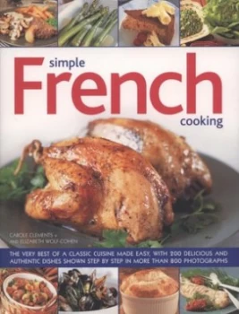 Image of Simple French Cooking by Carole Clements and Elizabeth Wolf-Cohen and Carole Clements Hardback