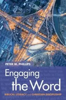 Image of Engaging the word by Peter M Phillips