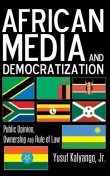 Image of African Media and Democratization : Public Opinion, Ownership and Rule of Law