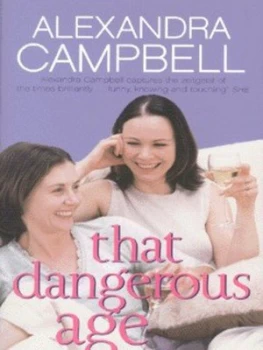 Image of That Dangerous Age by Alexandra Campbell Book