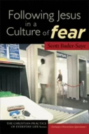 Image of following jesus in a culture of fear bader saye scott