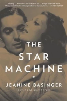 Image of The Star Machine by Jeanine Basinger Paperback