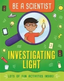 Image of Be a Scientist: Investigating Light
