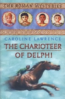 Image of The Charioteer of Delphi by Caroline Lawrence Hardback