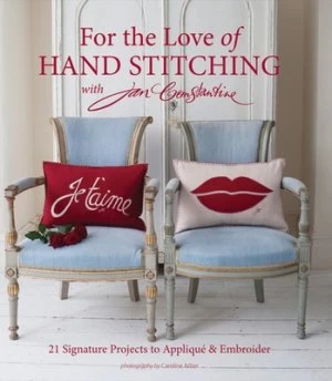 Image of For the Love of Hand Stitching with Jan Constantine by Jan Constantine Paperback