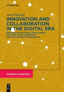Image of Innovation and Collaboration in the Digital Era : The Role of Emotional Intelligence for Innovation Leadership and Collaborative Innovation