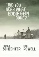 Image of did you hear what eddie gein done