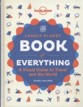 Image of The Lonely Planet Book of Everything by Lonely Planet Hardback