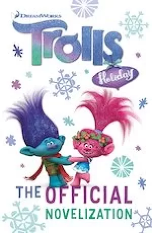 Image of DreamWorks TROLLS: Trolls Holiday: The Official Novelization