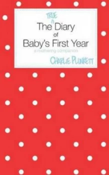 Image of The True Diary of Babys First Year by Charlie Plunkett Paperback