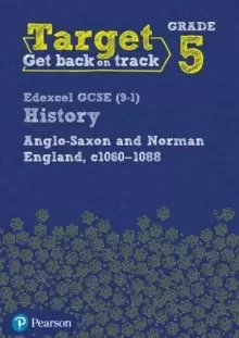 Image of Target Grade 5 Edexcel GCSE (9-1) History Anglo-Saxon and Norman England, c1060-1088 Workbook
