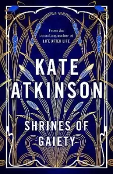 Image of Shrines of Gaiety by Kate Atkinson