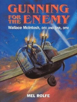Image of Gunning for the Enemy by Mel Rolfe Hardback