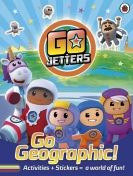 Image of Go Jetters Go Geographic by Go Jetters