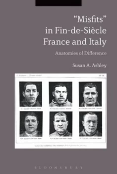 Image of misfits in Fin De Sicle France and Italy by Susan A. Ashley Hardback