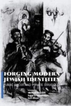 Image of Forging Modern Jewish Identities by Michael Berkowitz and Susan L Tanenhaus and Sam W Bloom Paperback