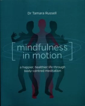 Image of Mindfulness in Motion by Tamara Russell Paperback