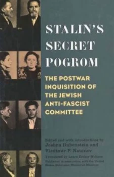 Image of Stalins Secret Pogrom by Joshua Rubenstein Hardback