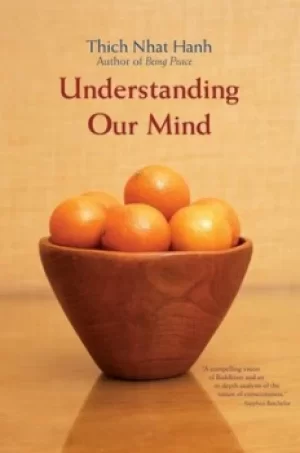 Image of Understanding our mind by Nht Hanh