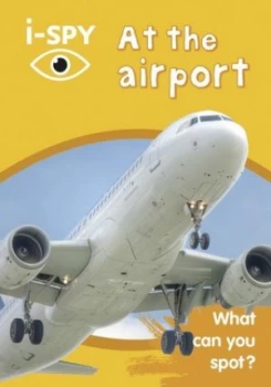Image of At the Airport by I-Spy Book
