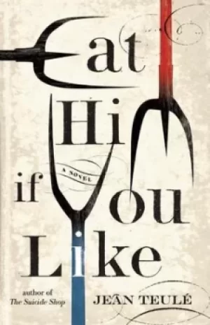 Image of Eat him if you like by Jean Teul
