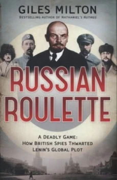 Image of Russian Roulette by Giles Milton Hardback
