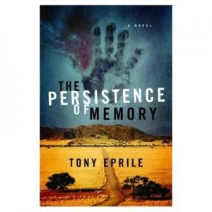 Image of The Persistence of Memory by Tony Eprile Hardback