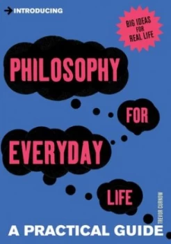 Image of Introducing Philosophy for Everyday Life by Trevor Curnow Book