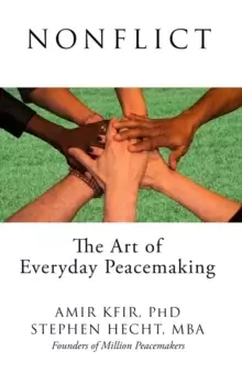 Image of Nonflict : The Art of Everyday Peacemaking