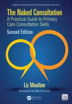 Image of The Naked ConsultationA Practical Guide to Primary Care Consultation Skills Second Edition
