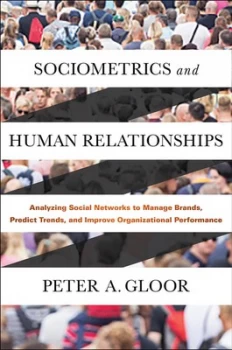 Image of Sociometrics and Human Relationships by Peter A. Gloor Hardback