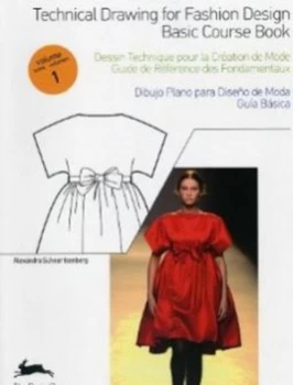 Image of Technical Drawing for Fashion Design. Volume 1 Basic Course Book by Alexandra Suhner Isenberg Paperback