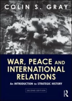 Image of War Peace and International Relations by Colin S. Gray Book