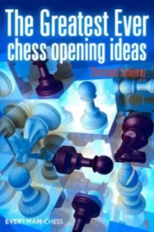 Image of Greatest Ever Chess Opening Ideas by Christoph Scheerer